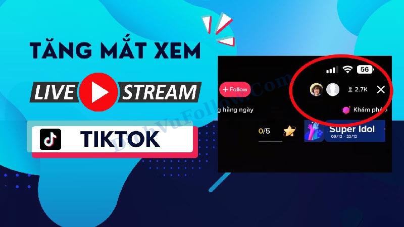 Tăng mắt livestream hiệu quả