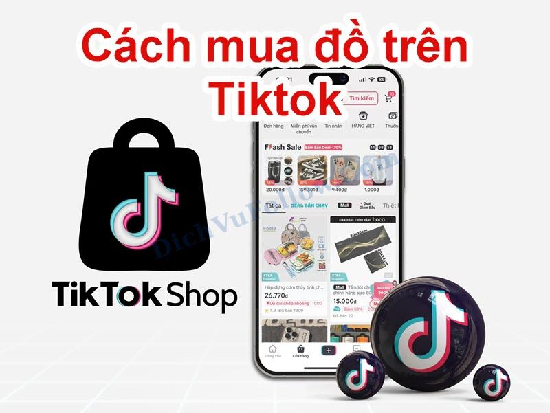 Tìm hiểu Cách Mua Hàng Trên TikTok Từ A-Z