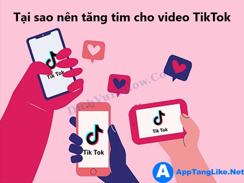 Vì sao cần tăng tim TikTok?