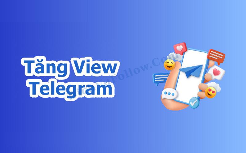 Các cách tăng view telegram hiện nay