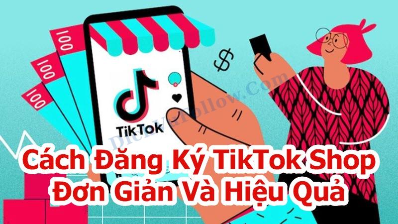 Cách Tạo Tài Khoản TikTok Shop