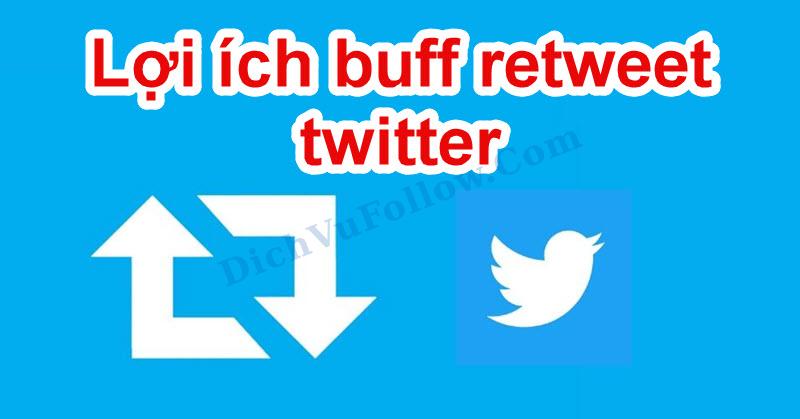 Lợi Ích Vượt Trội Khi Tăng Retweet Twitter