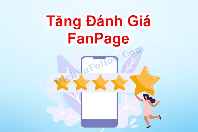 Tìm hiểu cách tăng đáng giá fanpage chất lượng