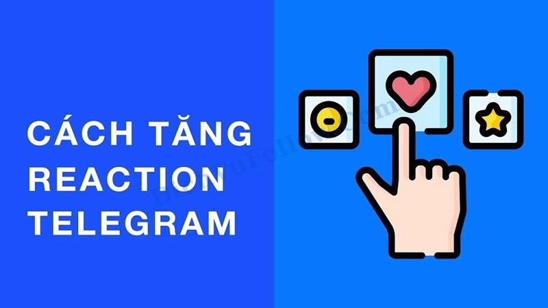 Các cách tăng reaction phổ biến, hiệu quả