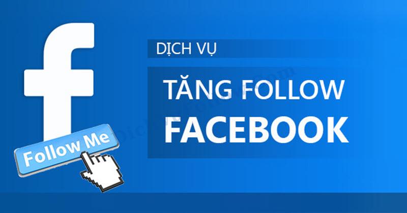 Cùng tìm hiểu cách tăng follow facebook nhanh chóng