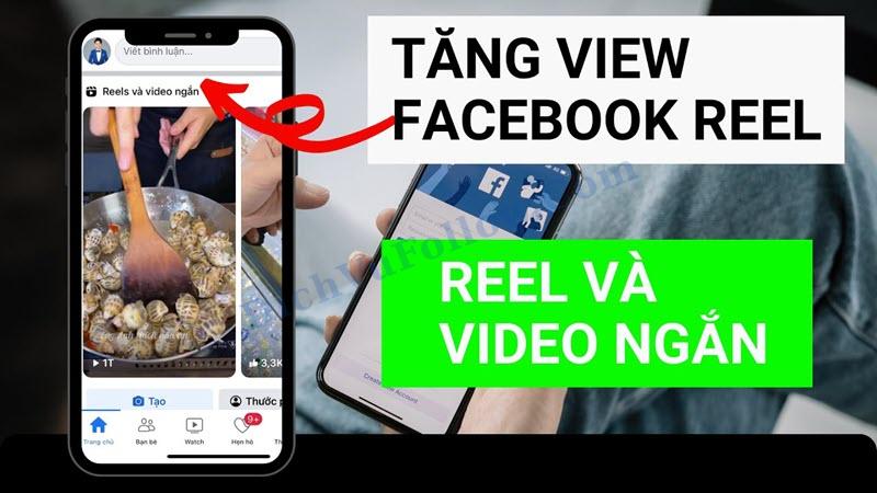 Tìm hiểu cách tăng view reel Facebook nhanh chóng dưới đây