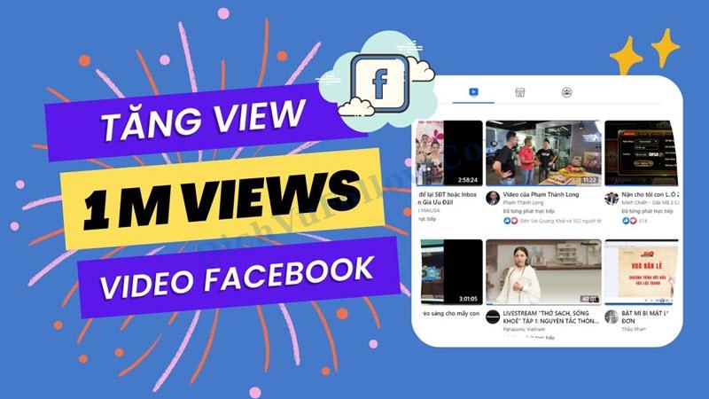 Cùng tìm hiểu cách tăng view video Facebook nhanh chóng
