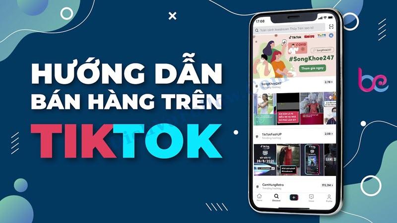 Bán Hàng Trên TikTok Shop: Bí Quyết Tăng Doanh Số Hiệu Quả