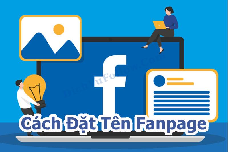 Hướng dẫn chi tiết cách đặt tên fanpage trên Facebook hiệu quả, tuân thủ quy định Meta