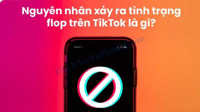 Những Nguyên Nhân Phổ Biến Khiến Video TikTok Bị Flop
