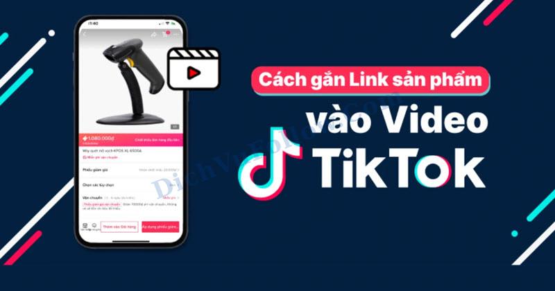 Cách gắn link sản phẩm trên tiktok đơn giàn