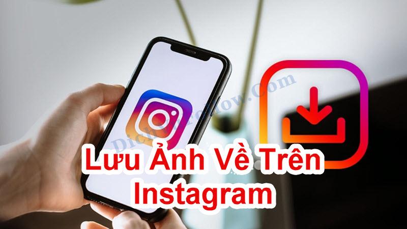 Tại Sao Bạn Nên Tải Ảnh Từ Instagram?