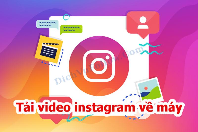 Tại Sao Cần Tải Video Instagram?