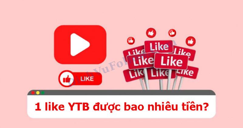 1 like trên youtube được bao nhiêu tiền ?