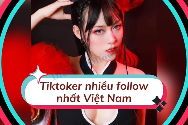Khám phá danh sách Top 100 TikTokers có lượng follow nhiều nhất tại Việt Nam năm 2025