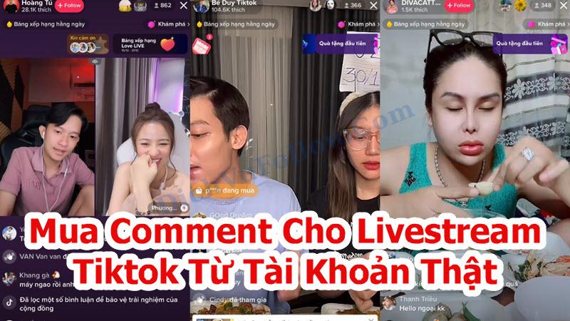 Tìm hiểu dịch vụ mua comment livestream Tiktok hiệu quả