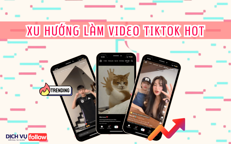 Xu hướng làm video TikTok hot nhất năm 2025