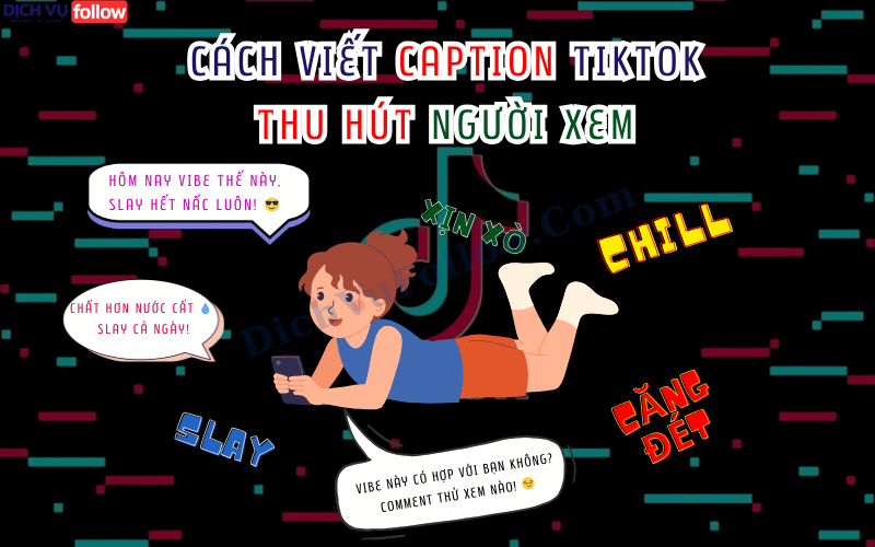 Cách viết caption TikTok thu hút người xem, tăng tương tác