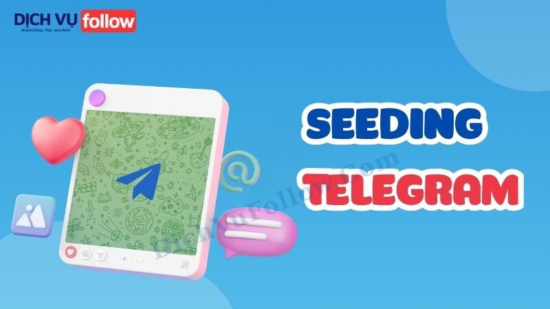 Dịch vụ seeding Telegram là gì? Có nên dùng không?