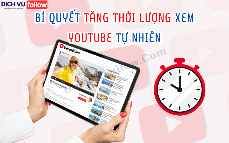 Bí quyết tăng thời lượng xem YouTube tự nhiên cho kênh nhỏ