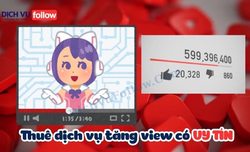 Thuê dịch vụ tăng view Youtube UY TÍN
